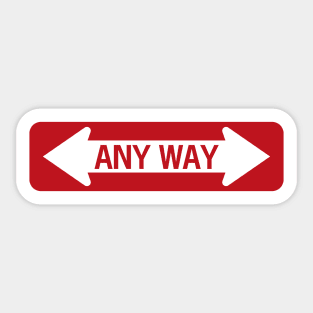 Any way road sign Sticker